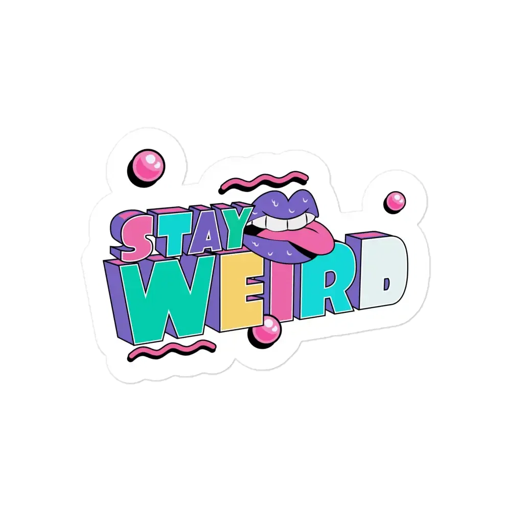 Inscription Stay Weird Sticker