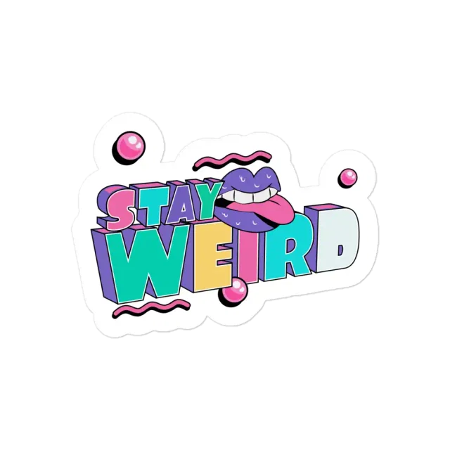 Inscription Stay Weird Sticker