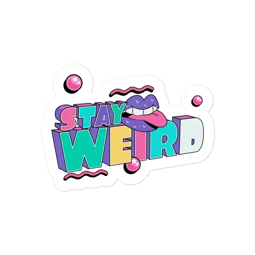 Inscription Stay Weird Sticker