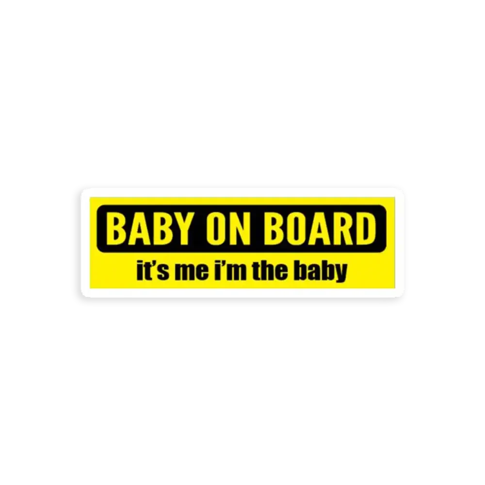 Baby on board (its me im the baby) Sticker
