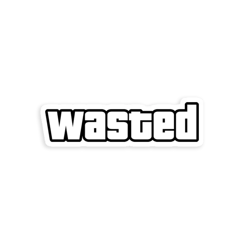 Wasted Sticker