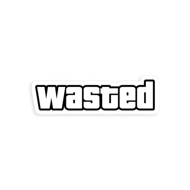 Wasted Sticker