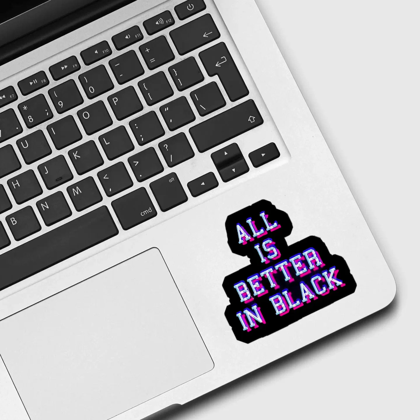 Neon All is better in Black Sticker