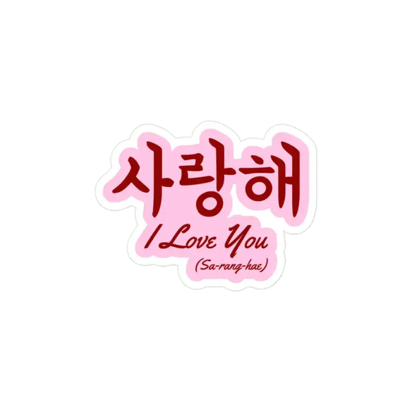 I Love You Saranghae Korean Sticker
