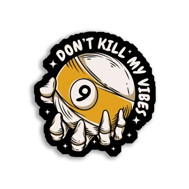 Don't Kill My Vibes Billiards Sticker