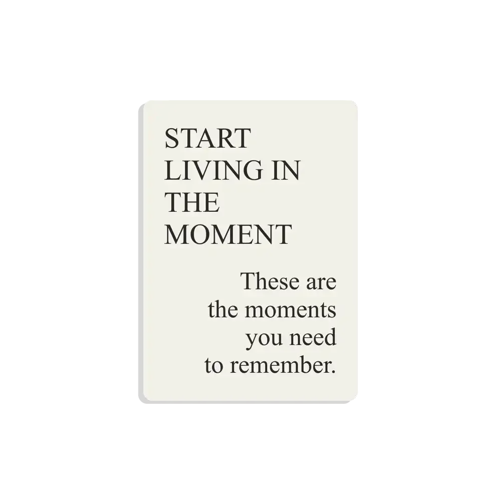 Start Living in the Moment Sticker