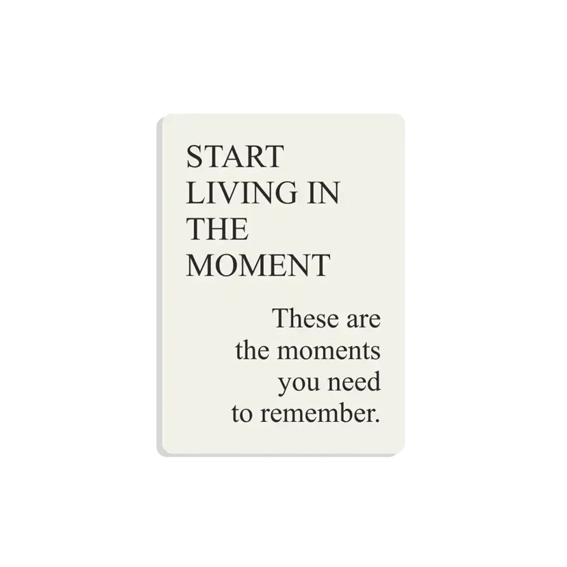 Start Living in the Moment Sticker