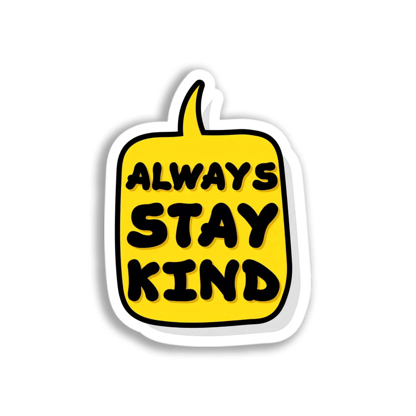 Always Stay Kind Sticker