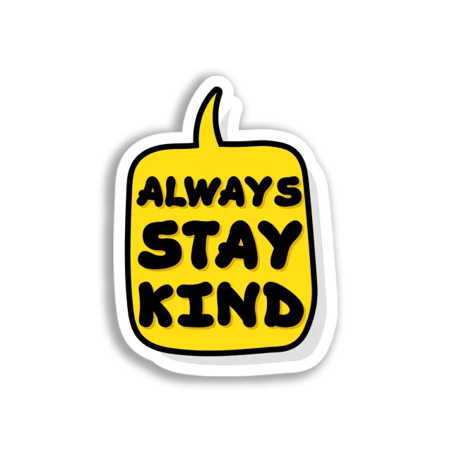 Always Stay Kind Sticker