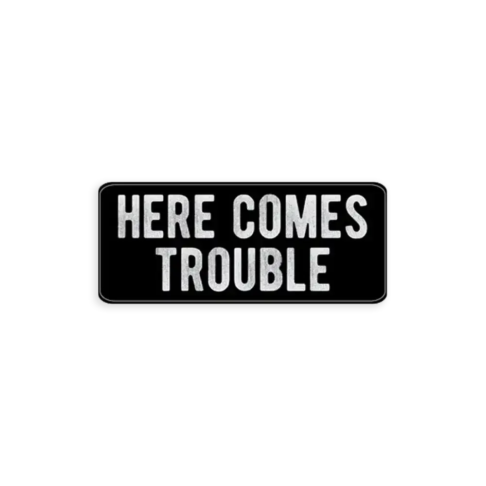 Here Comes Trouble Car Sticker