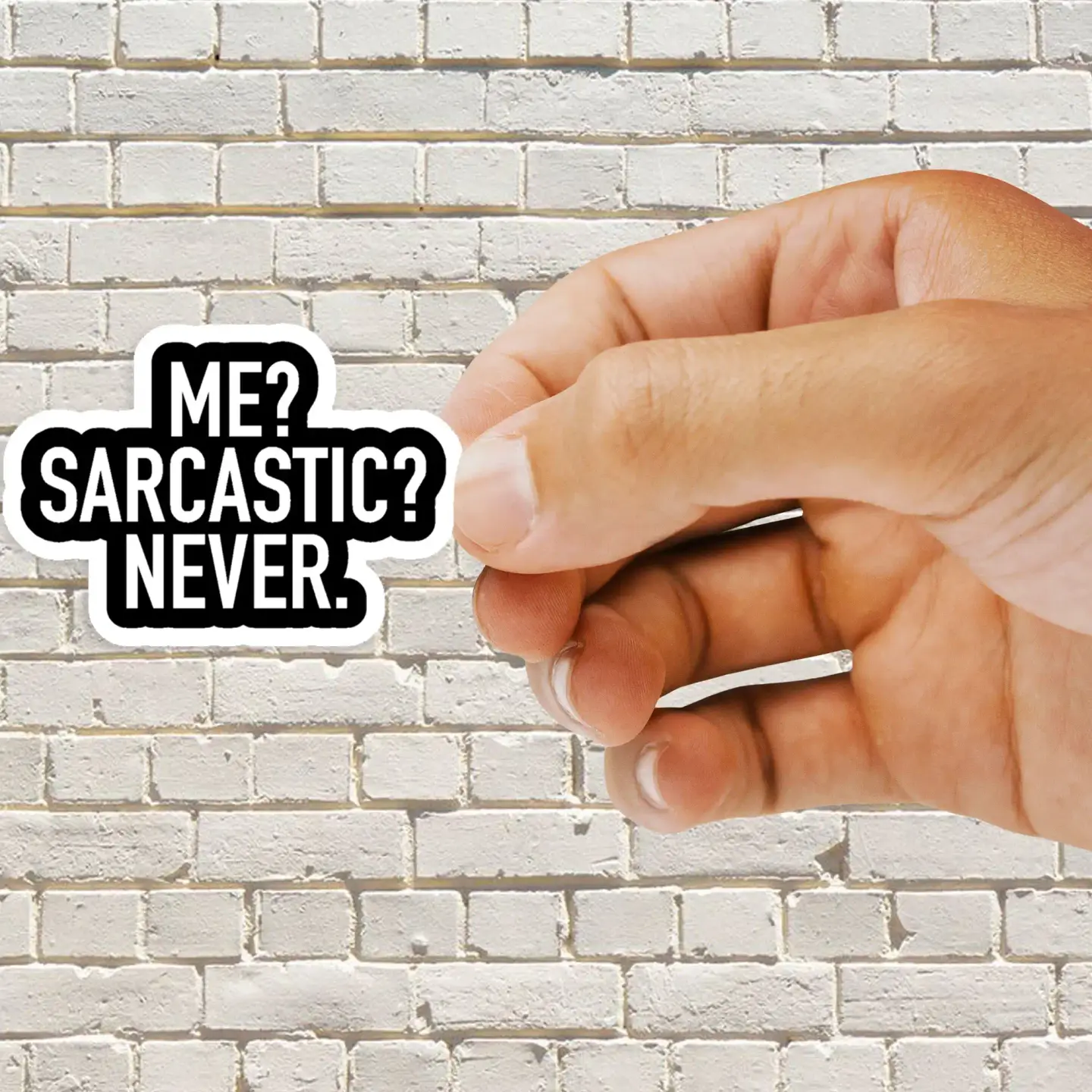 Me Sarcastic Never Sticker