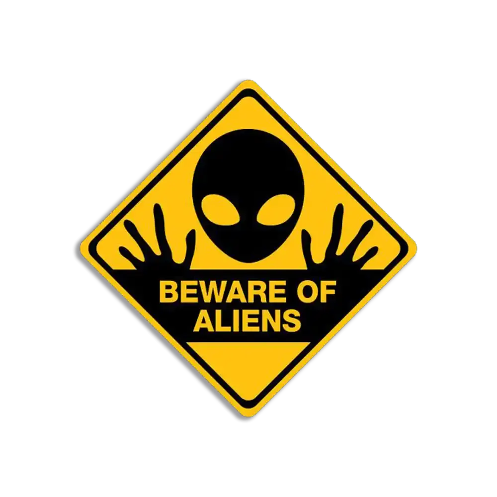 Beware of Aliens Sticker