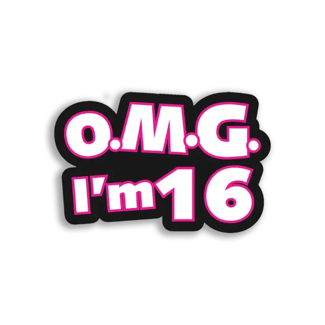 OMG, I'm 16! Sticker