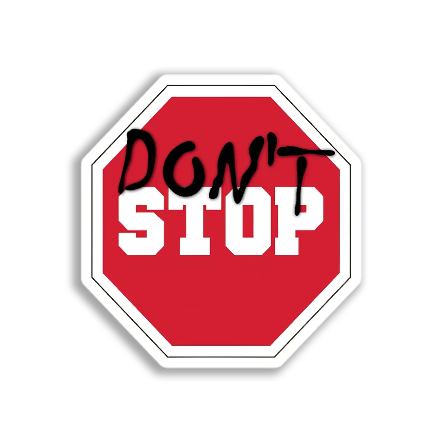 Don't Stop Sign Sticker