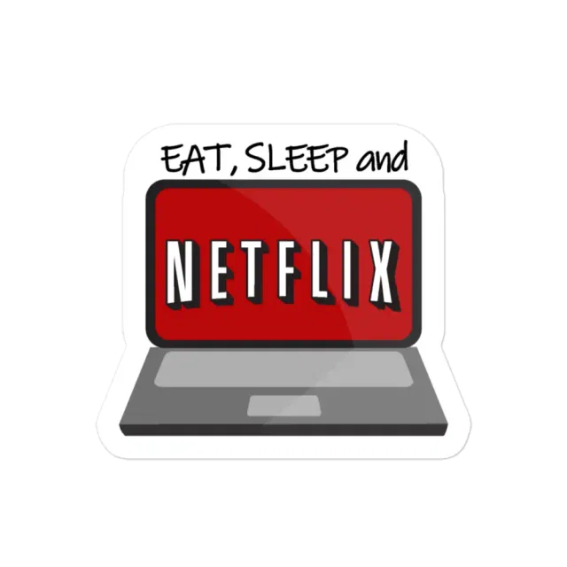 Eat Sleep and Netflix Sticker