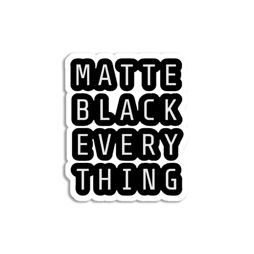 Matte Black Everything Sticker