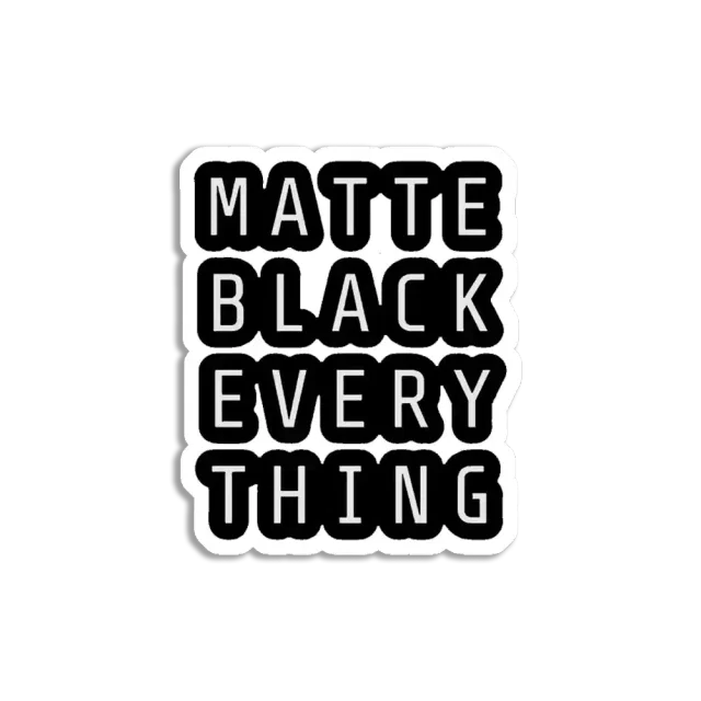 Matte Black Everything Sticker