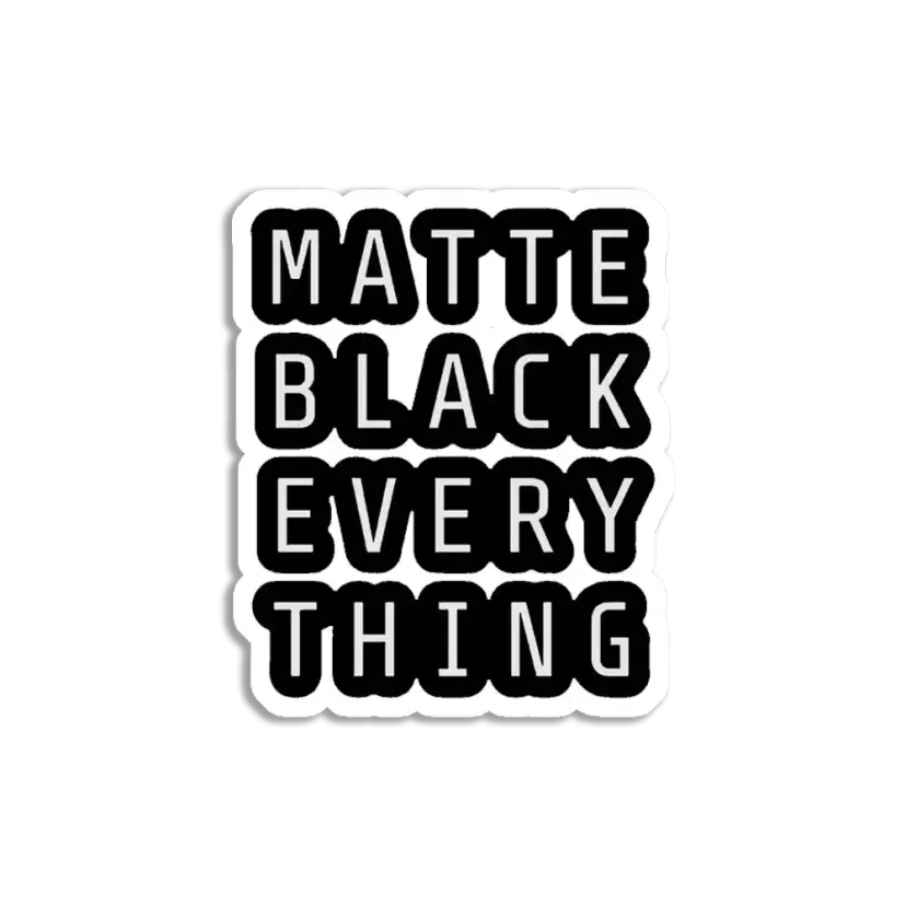 Matte Black Everything Sticker