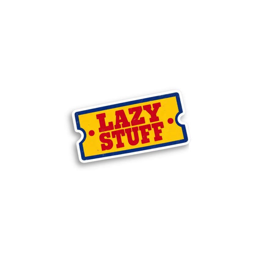 Lazy Stuff Ticket Sticker