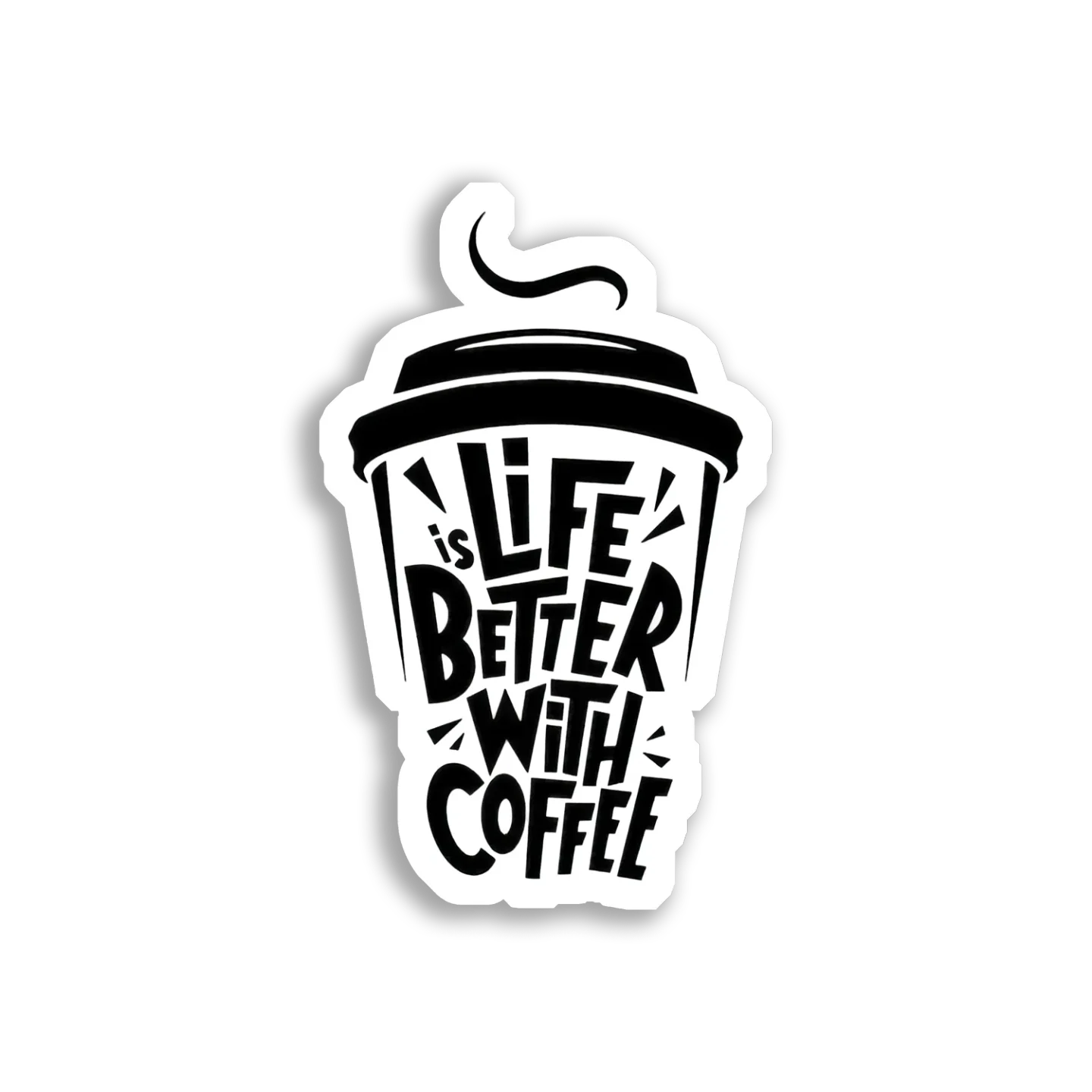 Life Is Better With Coffee Sticker