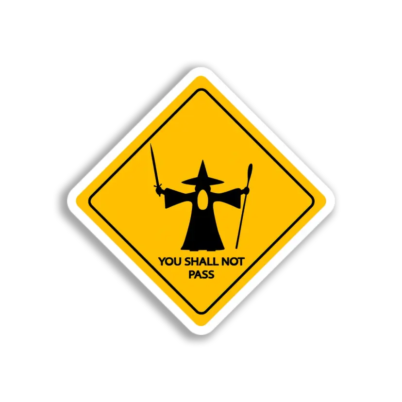 Gandalf Warning Sign Sticker