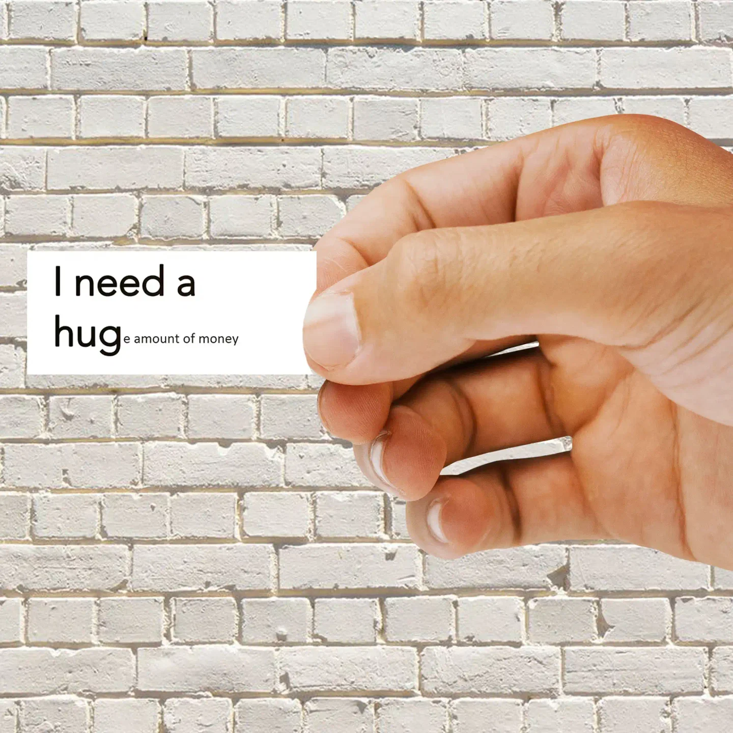 I need a Hug(e) amount of money Sticker