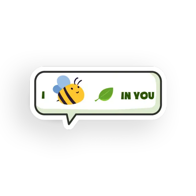 Speech Balloon I Bee Leaf in You Sticker