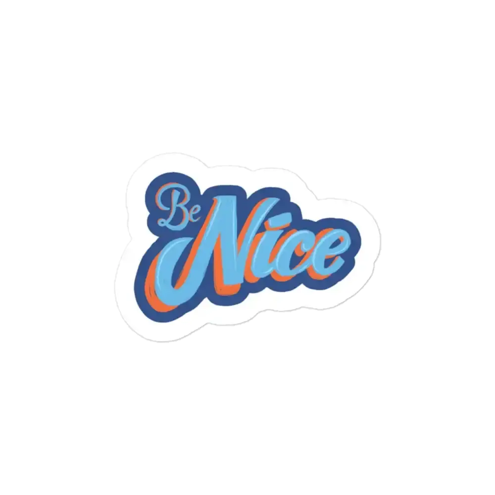 Be Nice Sticker