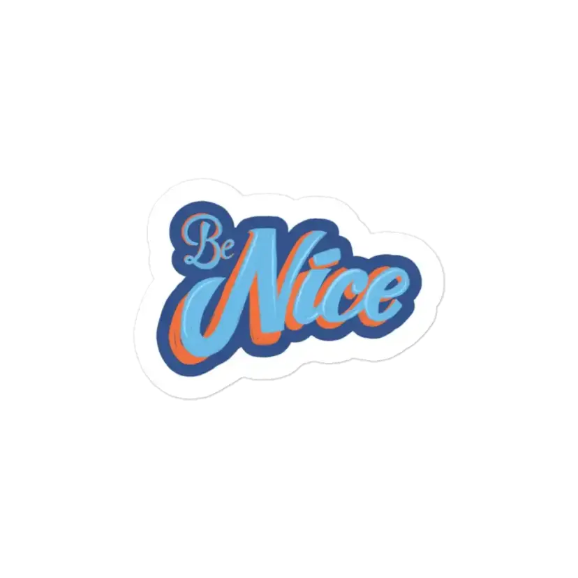 Be Nice Sticker
