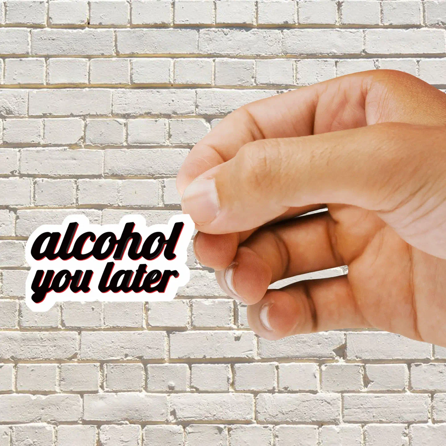 Alcohol you later Sticker