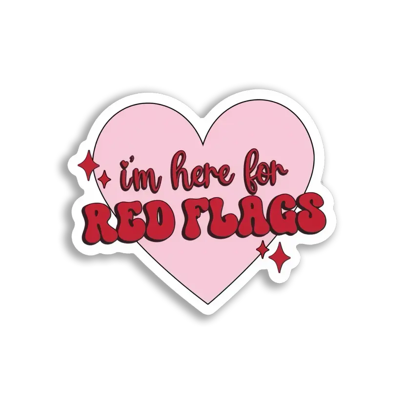 I'm Here For Red Flags Sticker