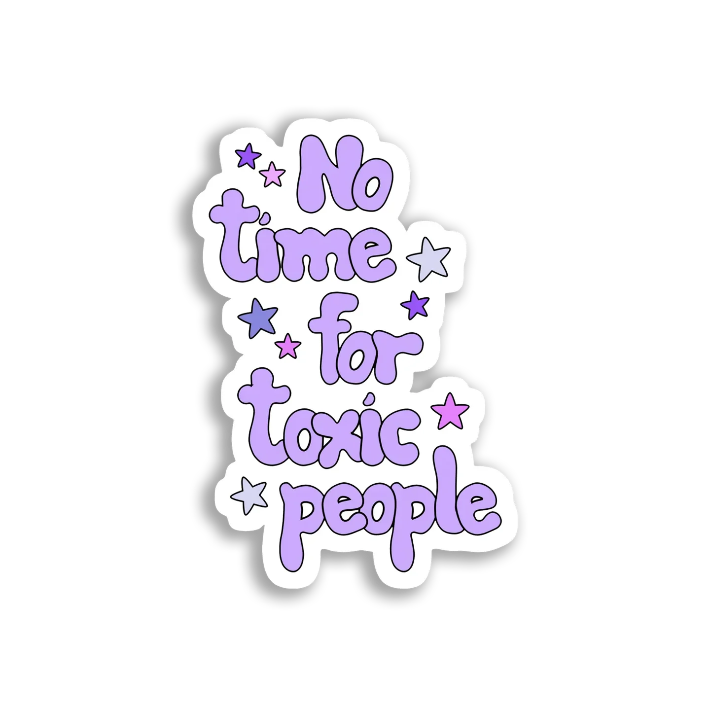 No Time for Toxic People Sticker
