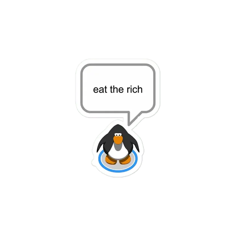 Eat the rich penguin Sticker