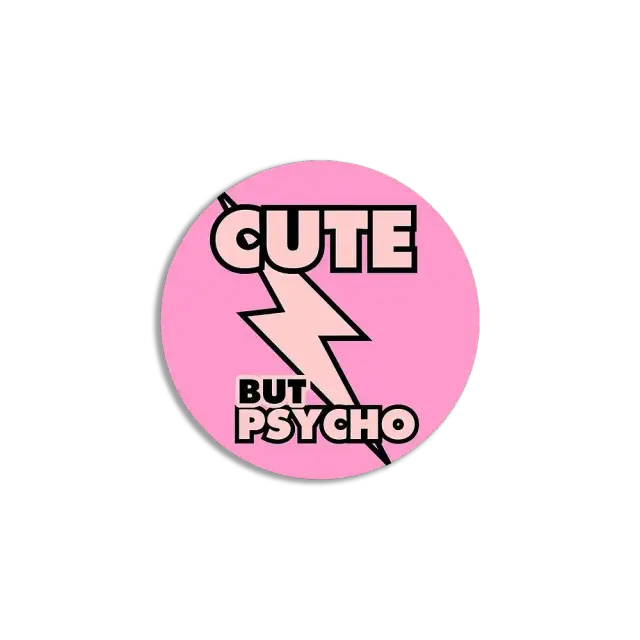 Cute but Psycho Sticker
