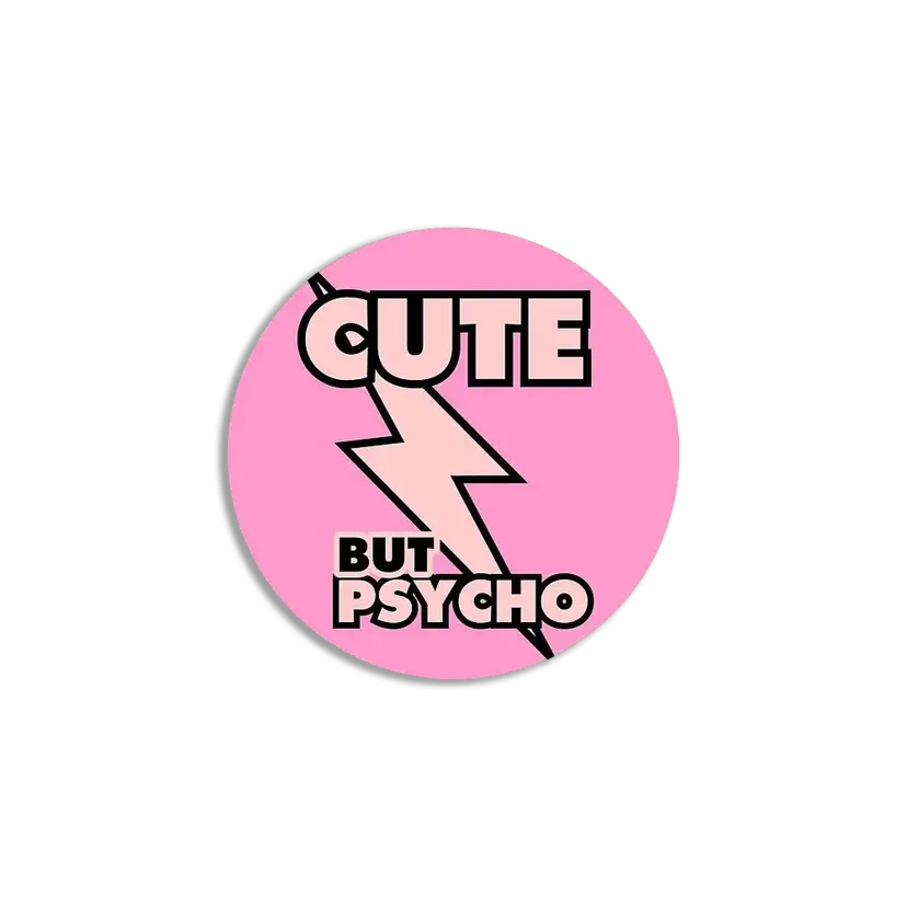Cute but Psycho Sticker