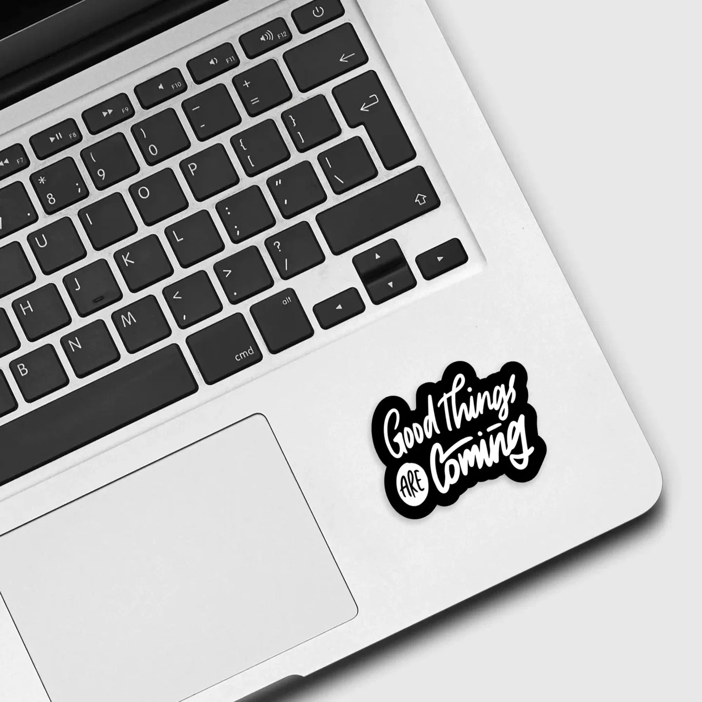 Good things are coming Sticker