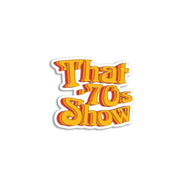 That 70s show Sticker