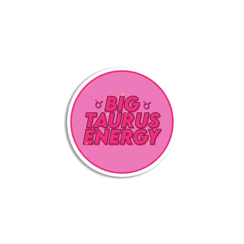 Big Taurus Energy Sticker