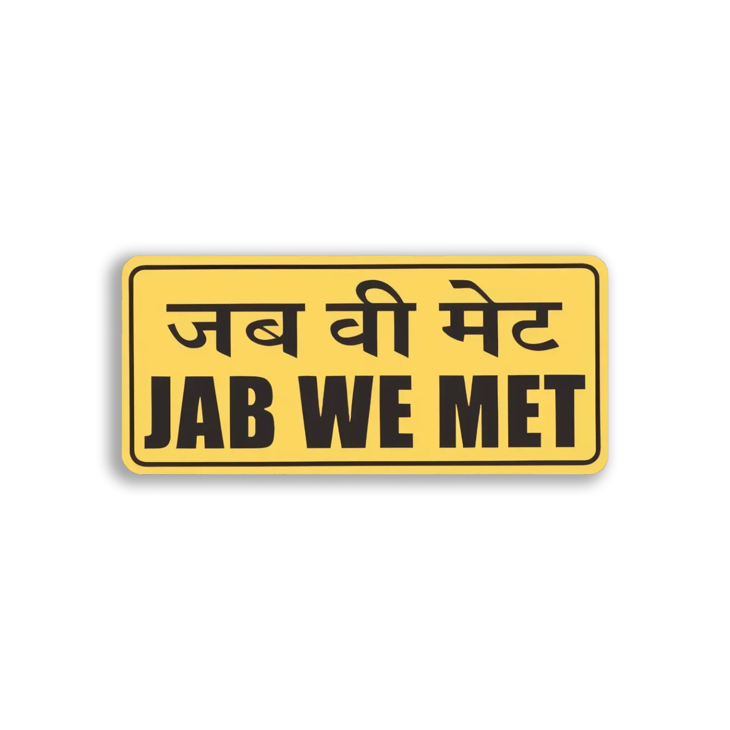 Jab We Met Sign Sticker