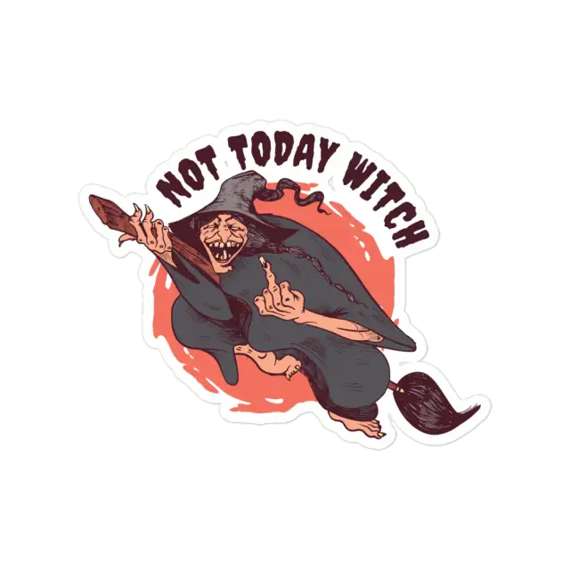 Not Today Witch Sticker