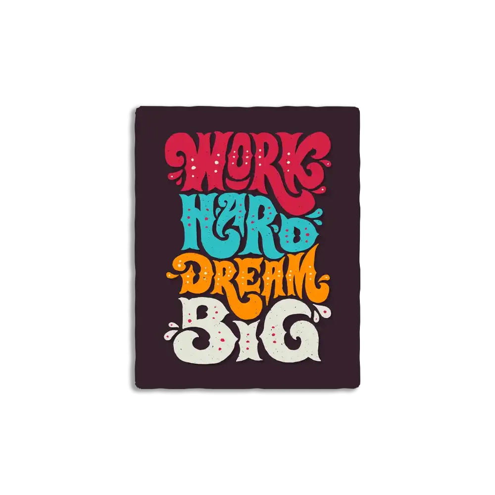 Work Hard Dream Big Sticker