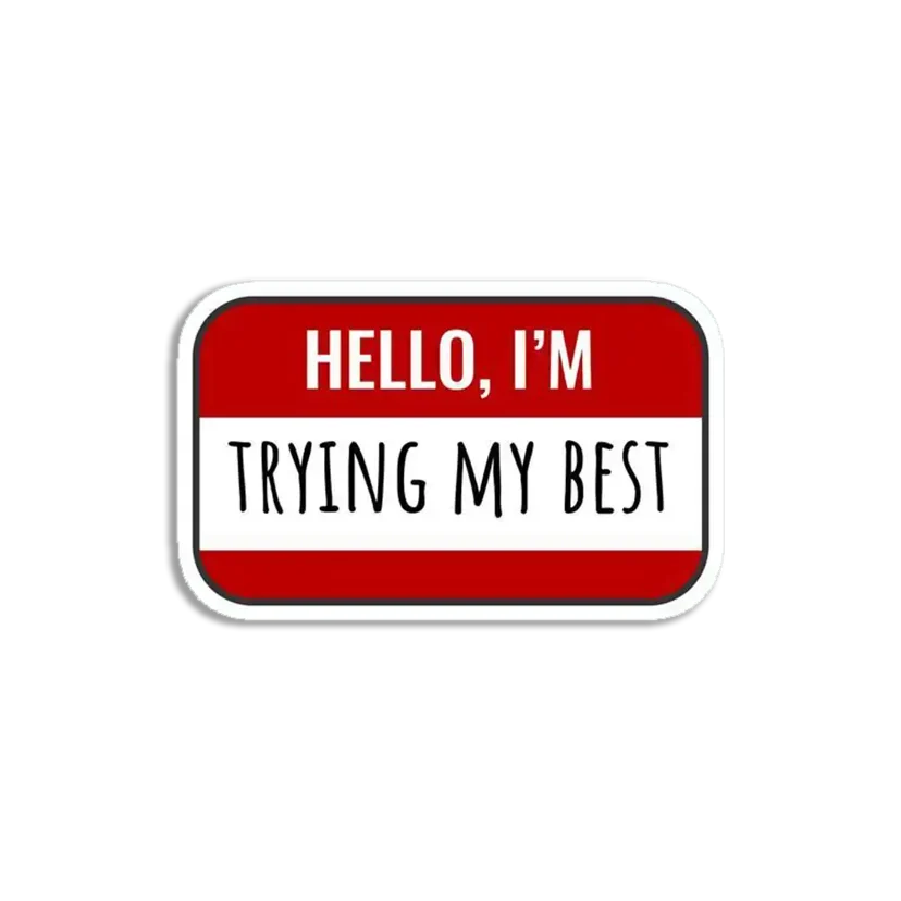 Trying my best sticker