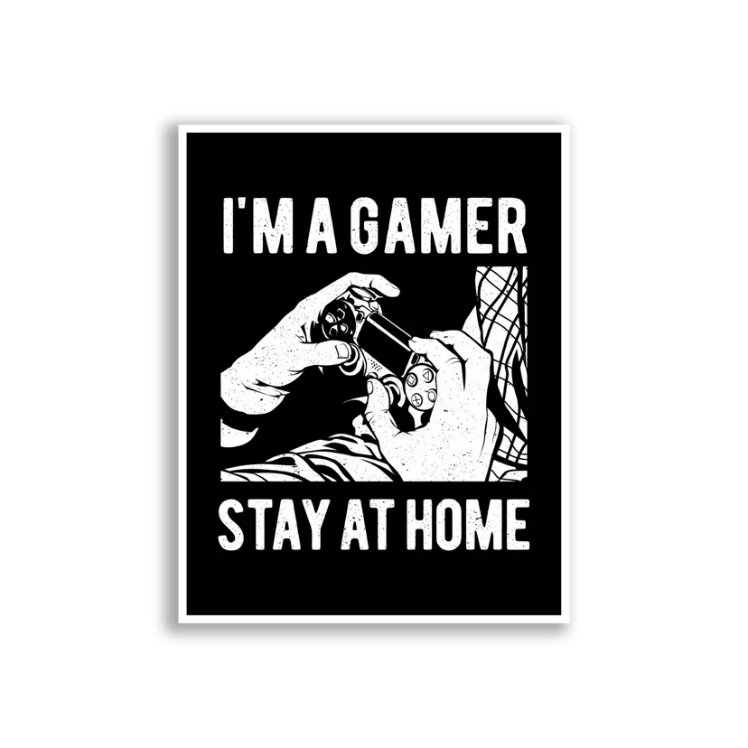 I'm a Gamer, Stay at Home Sticker