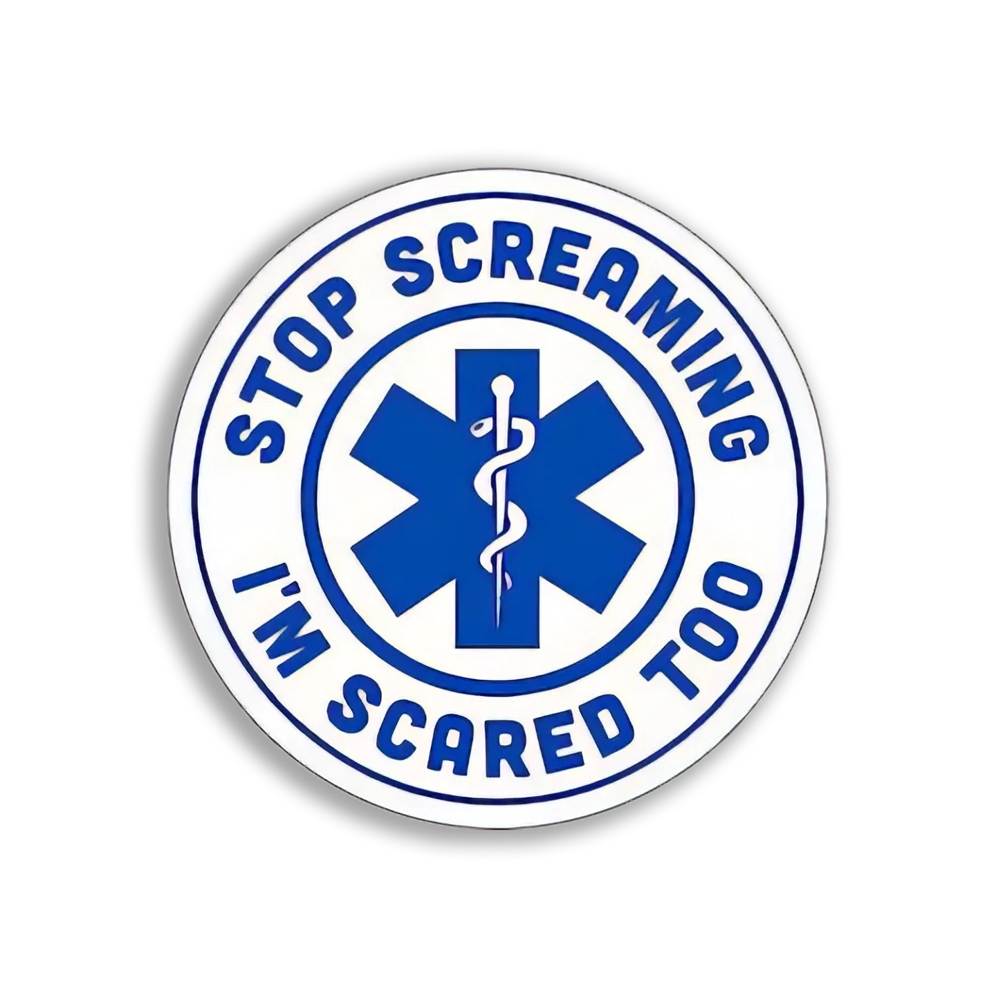 Stop Screaming I am Scared too Doctor Sticker