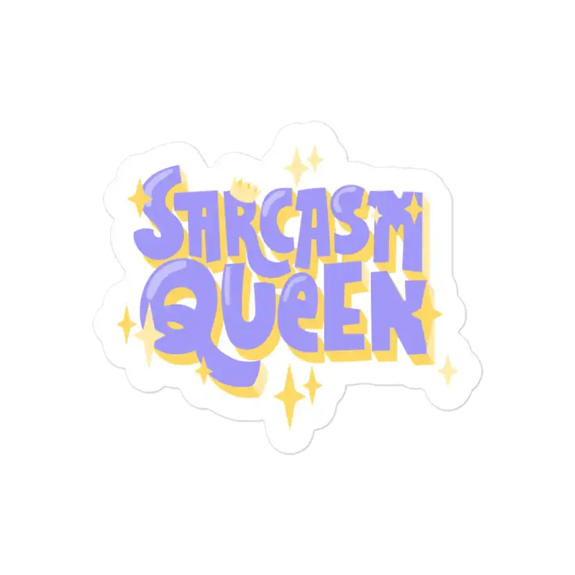 Sarcasm Queen Sticker