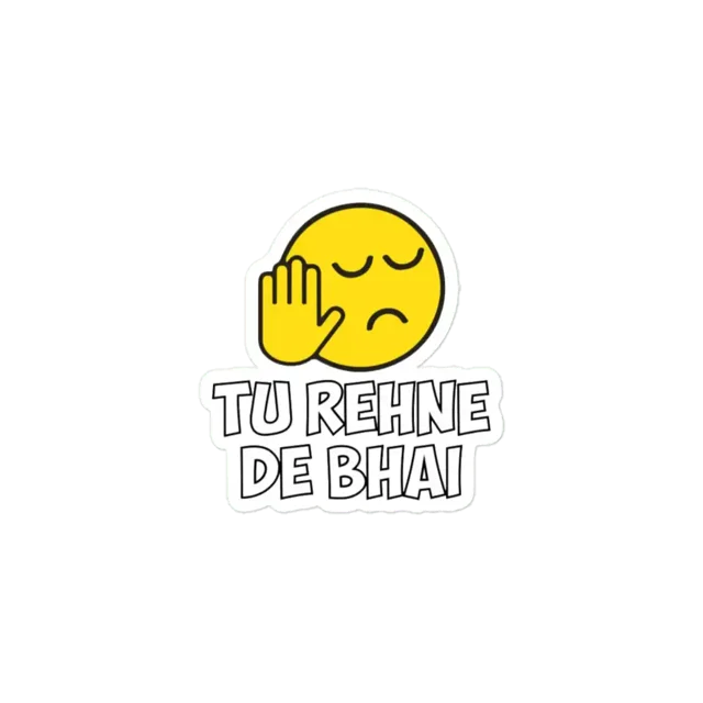 Tu Rehne De Bhai funny Hindi Saying Sticker