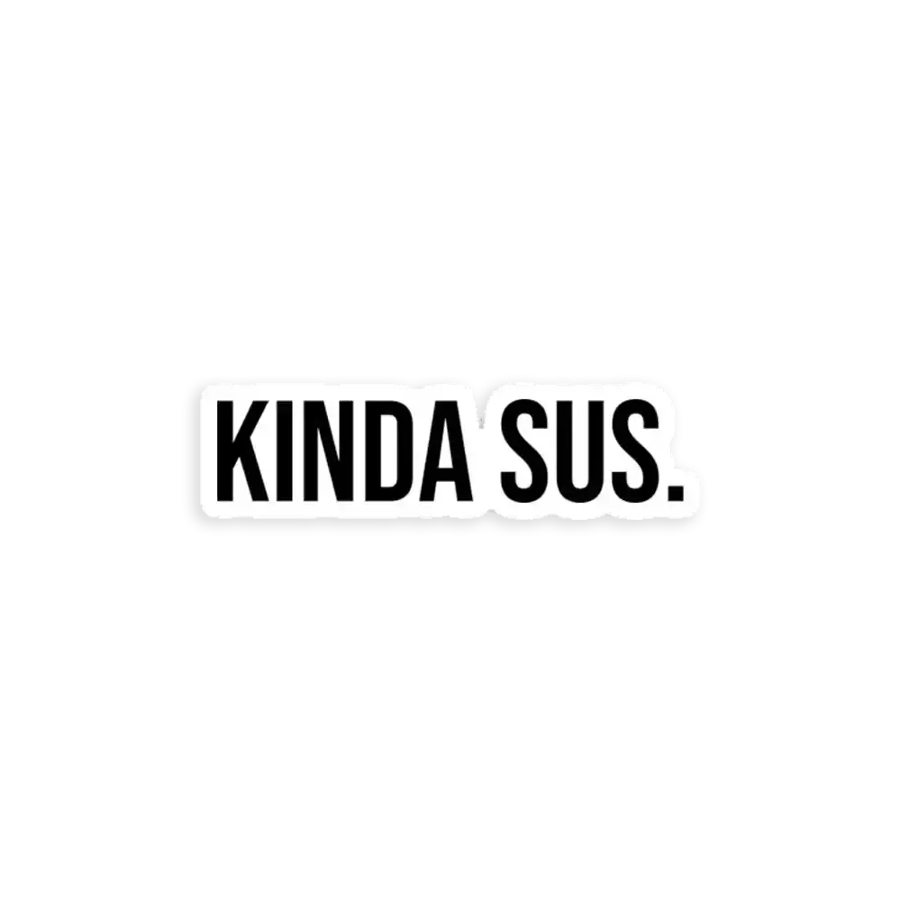 Kinda sus sticker