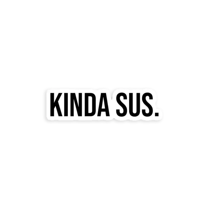 Kinda sus sticker