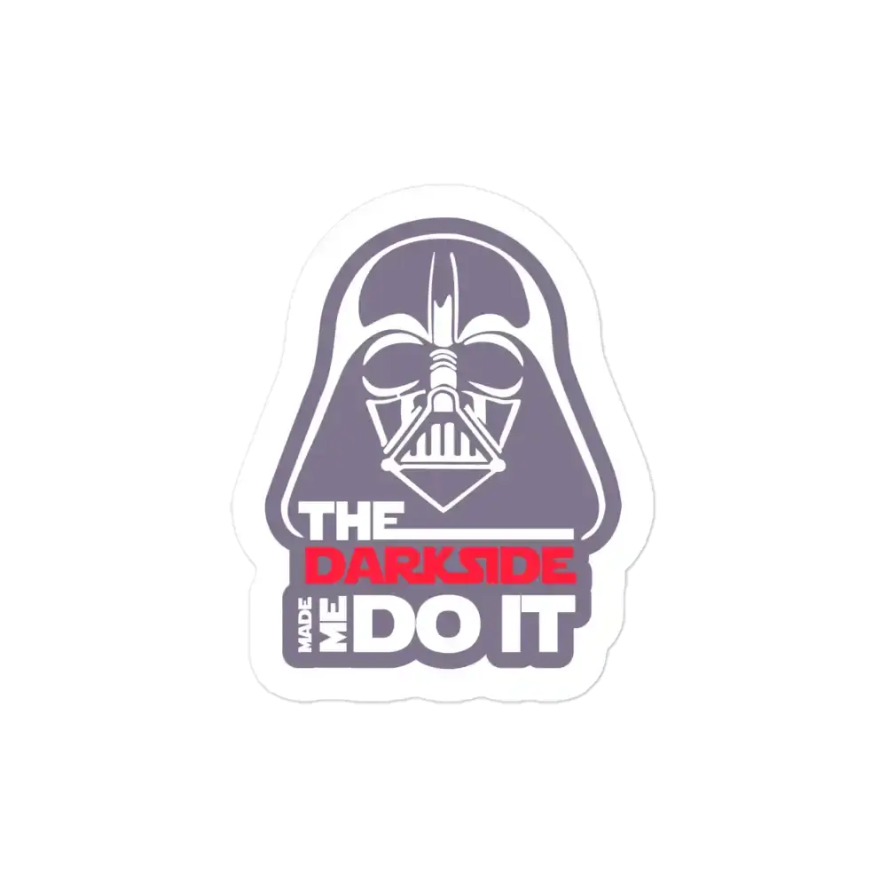 Star Wars The Darkside Made Me Do It Sticker