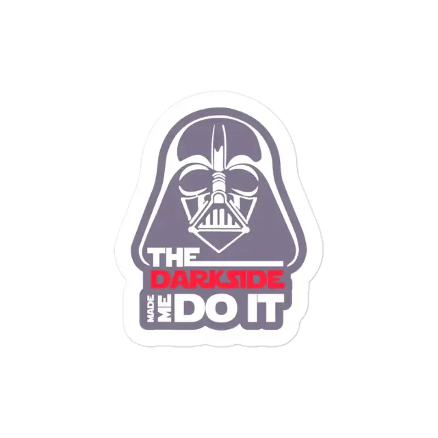 Star Wars The Darkside Made Me Do It Sticker